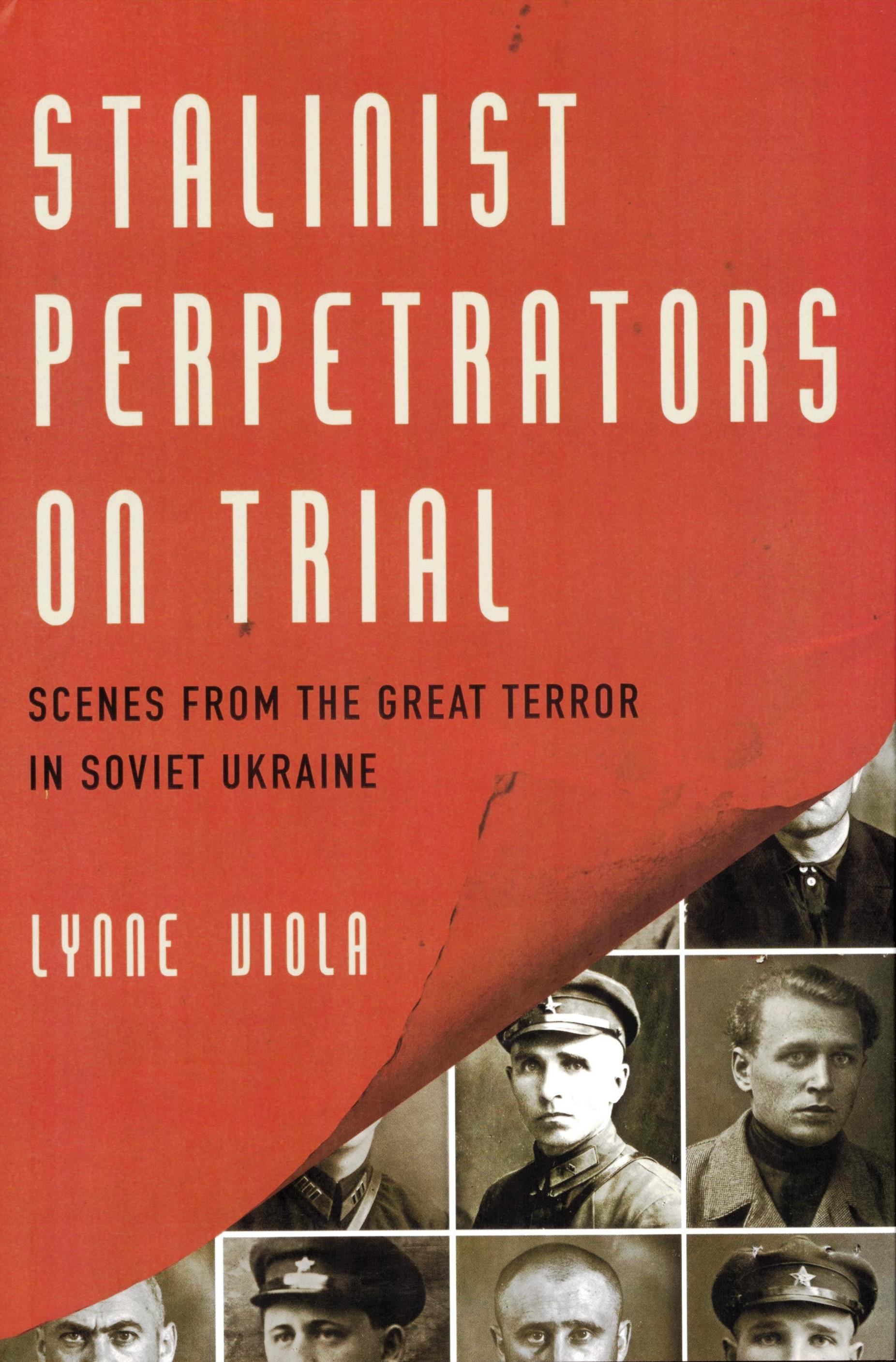 Stalinist Perpetrators On Trial Scenes From The Great Terror In Soviet